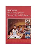 Hinduism: Hindu Perceptions, Way of Life and Reformers